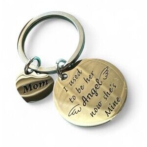 Mom In Memory Keychain I Used to be Her Angel Now She's Mine Memorial Silver